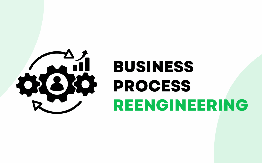 Business Process Reengineering (BPR) – Kluczowy proces firmy