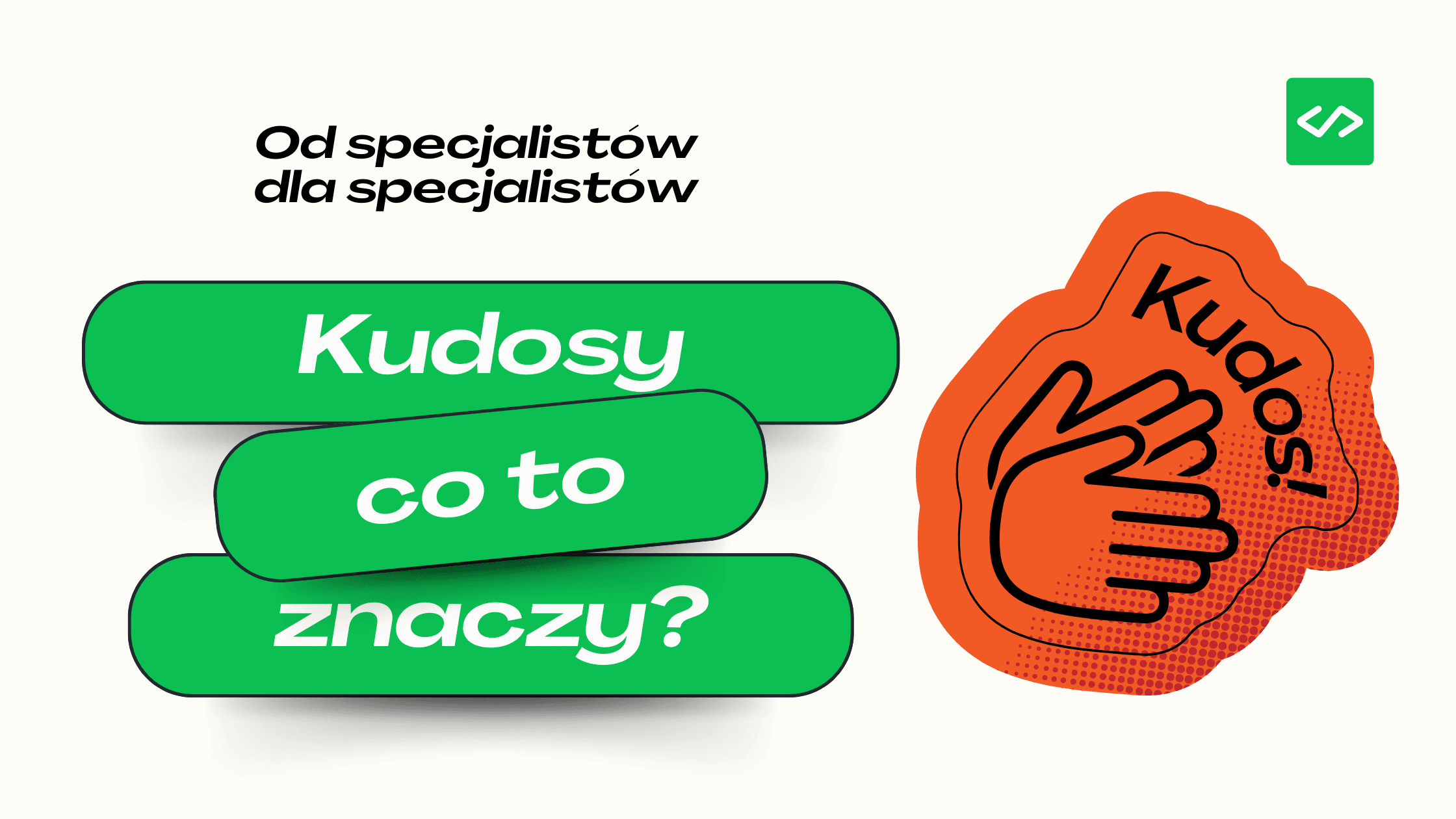 kudosy co to znaczy